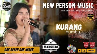 Download lagu New Person Music | Kurang Bumbu | Ayuni Feat Icha | Live Benuang PALI | Beken Production mp3