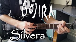 GOJIRA - Silvera Full Guitar Cover [HD]