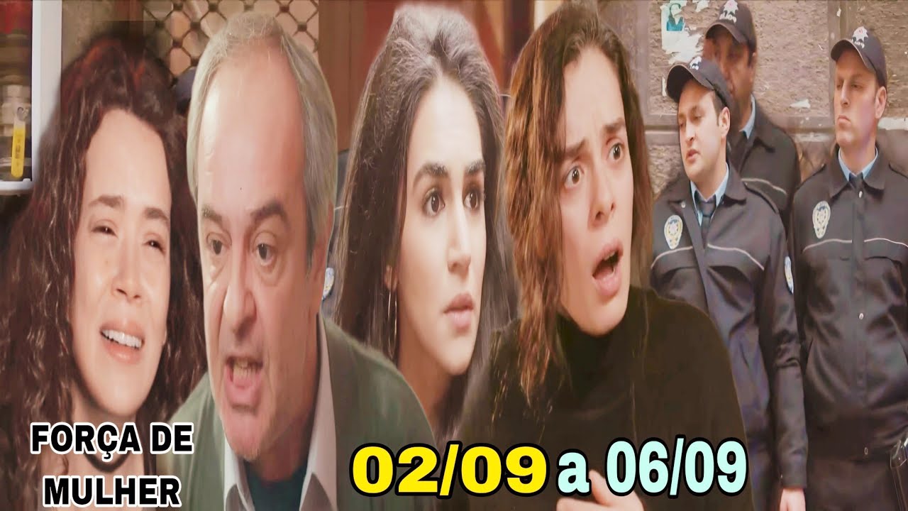 Força de Mulher - Resumo da Semana de 02/09 a 06/09/2024 - Resumo Semanal de 02 a 06 de Setembro