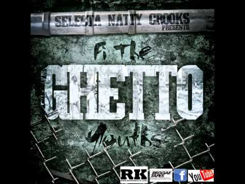 Selecta Natty Crooks - Fi The Ghetto Youths - Mixtape - 100% Dubplate -  Volume # 1 - 2012