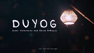 DUYOG (OFFICIAL LYRIC VIDEO) - David DiMuzio &amp; Jewel Villaflores