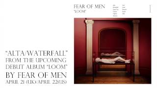 Fear of Men "Alta/Waterfall" [Official Audio]