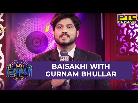 Gurnam Bhullar wishes you all a very Happy Baisakhi