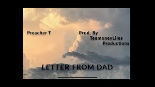 Preacher T - Letter From Dad (Prod. by TeemoneyLiles Productions) Christian Rap