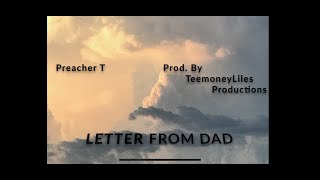 Preacher T - Letter From Dad (Prod. by TeemoneyLiles Productions) Christian Rap