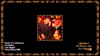 Luis Miguel - Frente A La Chimenea
