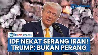 Rangkuman Konflik AS-Iran: Fasilitas Iran Kembali Dihantam Israel, Trump: Konflik Bukan Perang