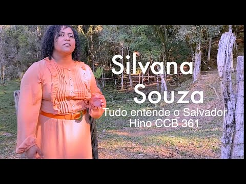 Tudo Entende o Salvador Hino 361 CCB Silvana Souza