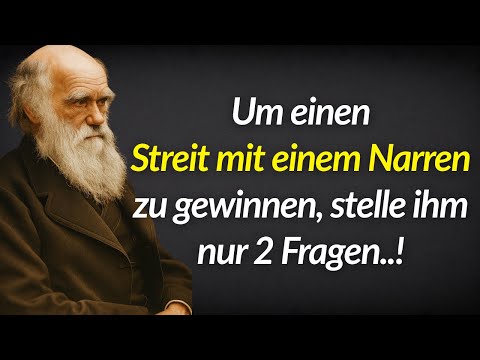 Um einen Streit mit einem Narren zu gewinnen, stelle ihm nur 2 Fragen | Charles Darwin Zitate