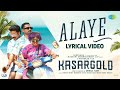 Alaye - Lyrical Video | Kasargold | Asif Ali, Sunny Wayne, Vinayakan | Vishnu Vijay | Benny Dayal