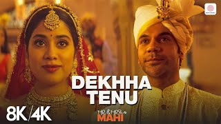 Dekhha Tenu - 8K/4K Music | Rajkummar Rao, Janhvi Kapoor | Mohd. Faiz | Jaani | Aadesh S | Sameer
