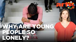 Generation Isolation: How to break the loneliness epidemic | ARTE Europe Weekly
