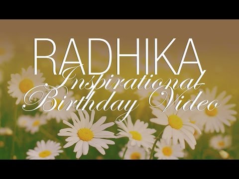 Radhika Inspirational Birthday Video