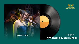 Download lagu SECANGKIR MADU MERAH - MEGGY DIAZ |  Mardatila Group mp3