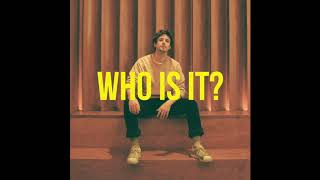 Ryan Egan - &quot;Who Is It?&quot; (Official Audio)