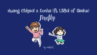 Hwang Chiyeul & Eunha - Firefly (feat. Lil Boi of Geeks) Color-Coded-Lyrics (Han/Rom/Eng)
