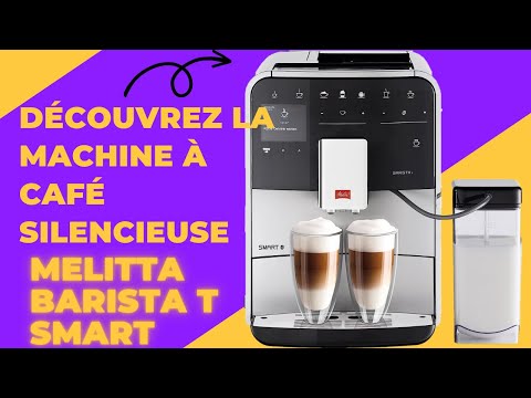 Discover the Melitta Barista T Smart silent coffee machine