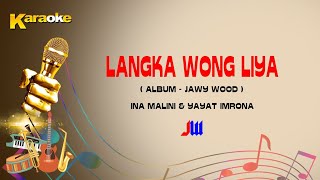Download lagu LANGKA WONG LIYA (Karaoke Album Jawy Wood)-Voc.INA MALINI & YAYAT IMRONA mp3