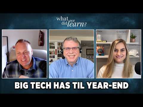 Big Tech Has Til Year-End…or Else.