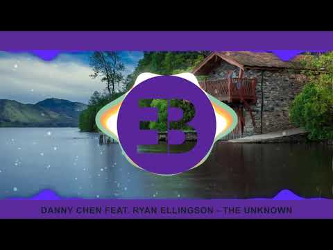 Danny Chen feat. Ryan Ellingson - The Unknown