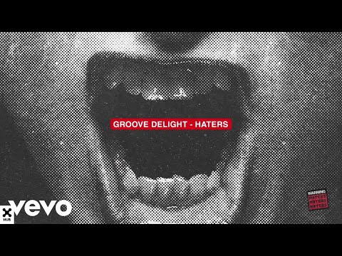 Groove Delight - Haters (Áudio Oficial)