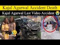 Kajal Aggarwal Death News Kajal Aggarwal Accident Kajal Agarwal Last Video Saraiki Bhai