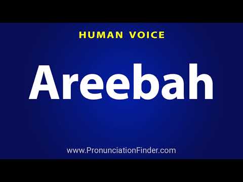 How To Pronounce Areebah