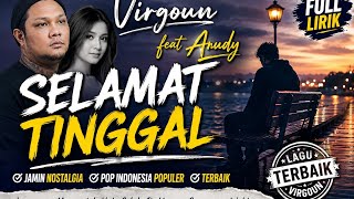 Download lagu Virgoun feat Audy—Selamat Selamat Tinggal 🎵 Full Lirik Nostalgia Pop Indonesia Terbaik & Terpopuler mp3 Download lagu Virgoun feat Audy—Selamat Selamat Tinggal 🎵 Full Lirik Nostalgia Pop Indonesia Terbaik & Terpopuler mp3