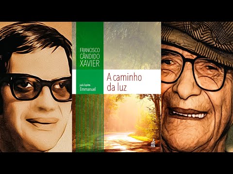A CAMINHO DA LUZ (Audiolivro Espírita) | Por Emmanuel e Chico Xavier