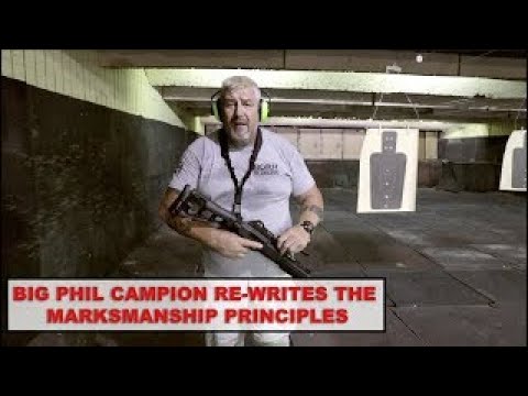 Phil Campion re writes the marksmanship principles!