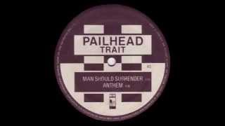 PAILHEAD - Man Should Surrender