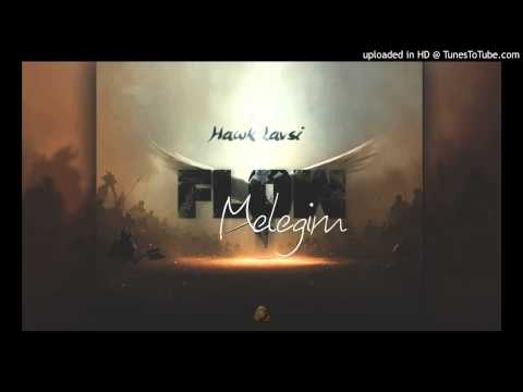 Hawk & Lavsi - Flow Meleğim