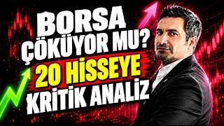 BORSA ÇÖKÜYOR MU? 20 HİSSEYE KRİTİK ANALİZ !