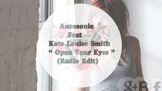 Aurosonic feat. Kate Louise Smith - Open Your Eyes (Progressive Radio Edit)