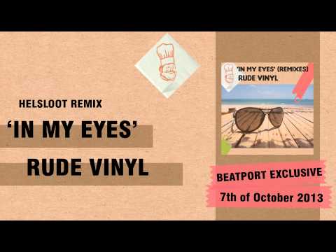 Rude Vinyl - In My Eyes (Helsloot Remix)