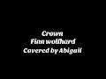 Crown By Finn Wolfhard