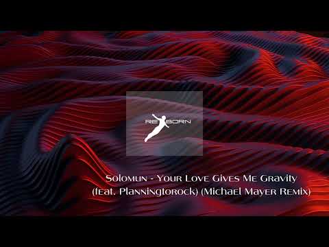 Solomun - Your Love Gives Me Gravity (feat. Planningtorock) (Michael Mayer Remix)
