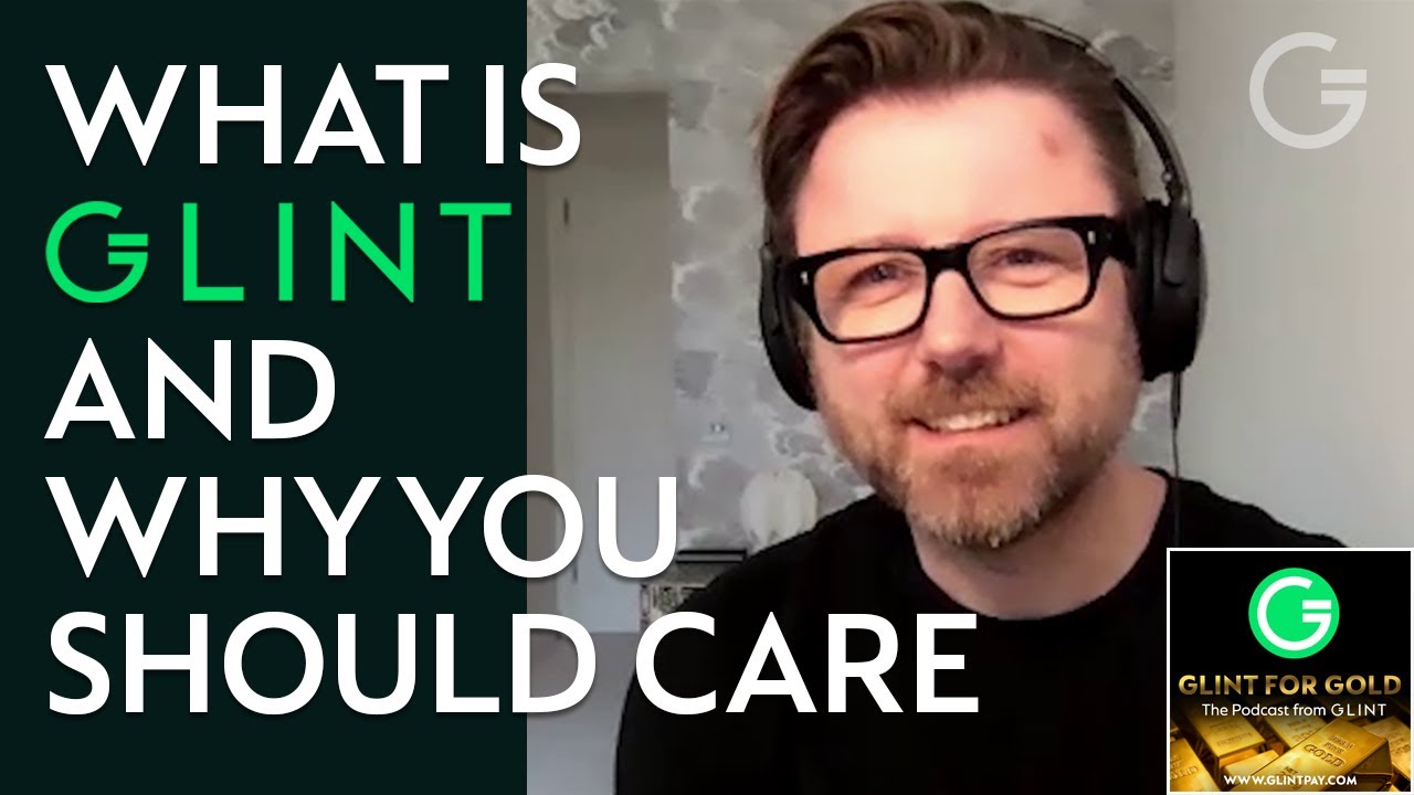Glint For Gold Podcast (Full Episode): "What is Glint and Why you Should Care"