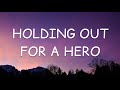 Adam Lambert Holding Out For A Hero Lyrics