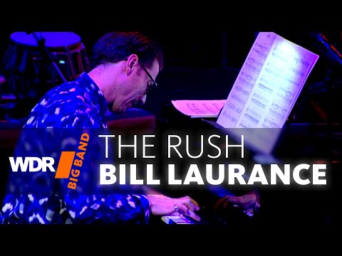 Bill Laurance  feat. by WDR BIG BAND - The Rush
