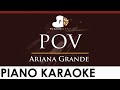 Ariana Grande - pov - HIGHER Key (Piano Karaoke Instrumental)