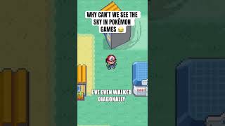 Why can’t we see the sky in Pokemon games 😂 #pokemon #shorts