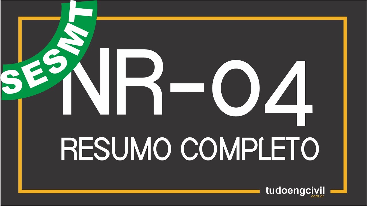 RESUMO NR 4 - SESMT SERVIÇOS ESPECIALIZADOS EM ENGENHARIA DE SEGURANÇA E MED DO TRABALHO