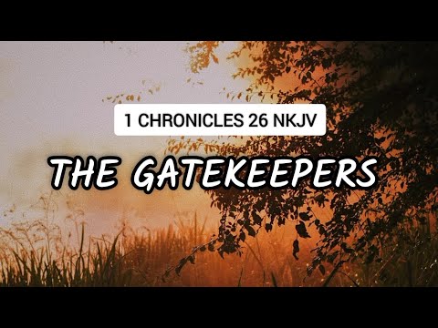 1 CHRONICLES 26 BIBLE READING | The Treasuries and other Duties