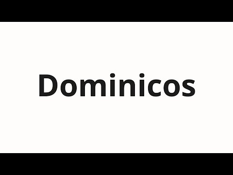 How to pronounce Dominicos