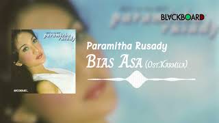 Download lagu Paramitha Rusady - Bias Asa (Ost. Karmila) mp3 Download lagu Paramitha Rusady - Bias Asa (Ost. Karmila) mp3