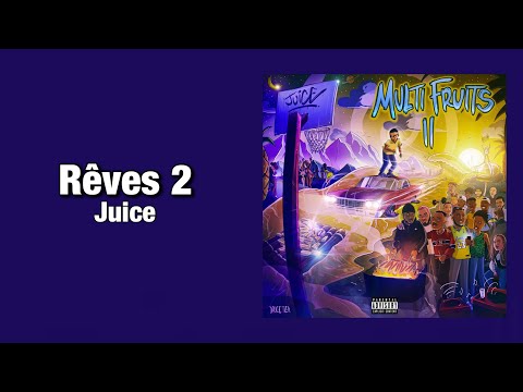 Juice - Rêves 2