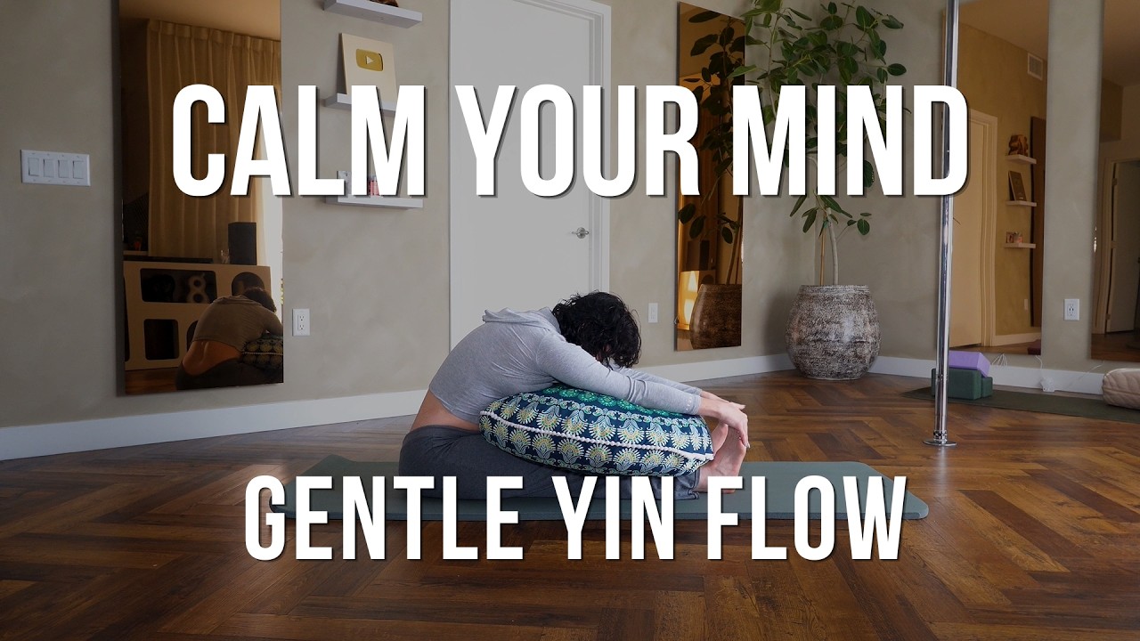 Calm Your Body & Mind | Gentle Yin Stretch Flow