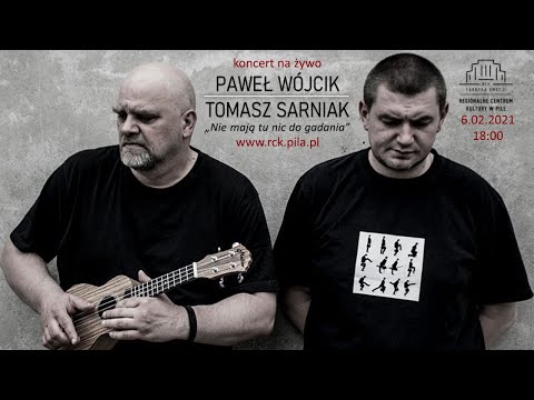 Paweł Wójcik i Tomas`z Sarniak - koncert online!