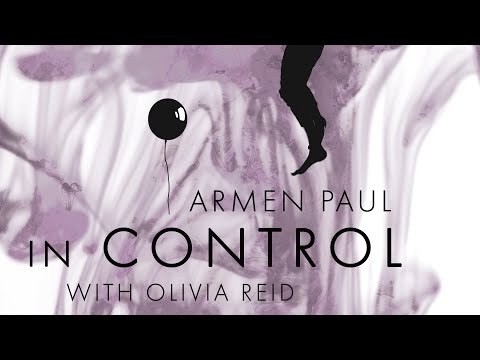 Armen Paul - In Control (with Olivia Reid) - [Lyric Video]